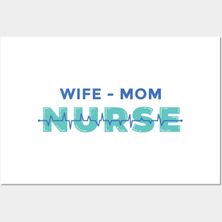 WIFE MOM NURSE Posters and Art